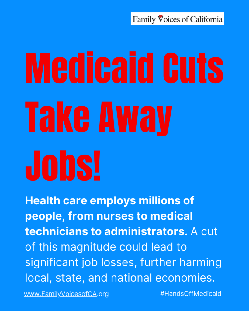 Bright blue background with red and white text that reads "Medicaid cuts take away jobs! Health care employs millions of people, from nurses to medical technicians to administratos. A cut of this magnititude could lead to significant job losses, further harming local, state, and national economies."